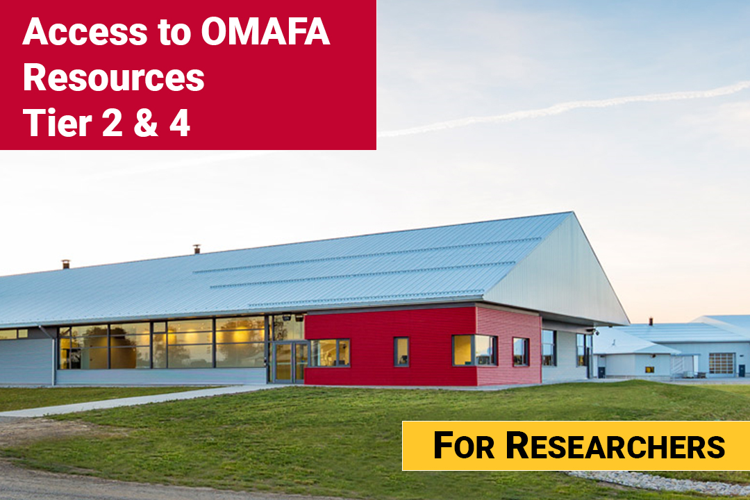 Access to OMAFRA Resources Tier 2 and 4. For Researchers.