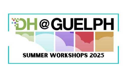 DH @ Guelph summer workshops 2025 logo