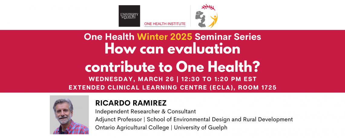 One Health Winter 2025 Seminar Series: How can evaluation contribute to One Health? 