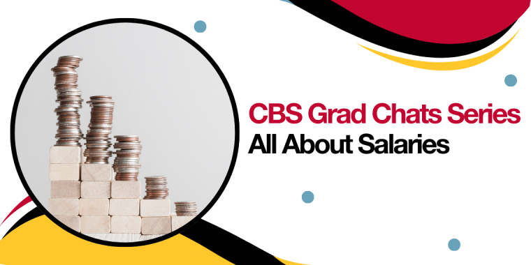 Graphic showing stacks of coins and words CBS Grad Chats Series: All About Salaries