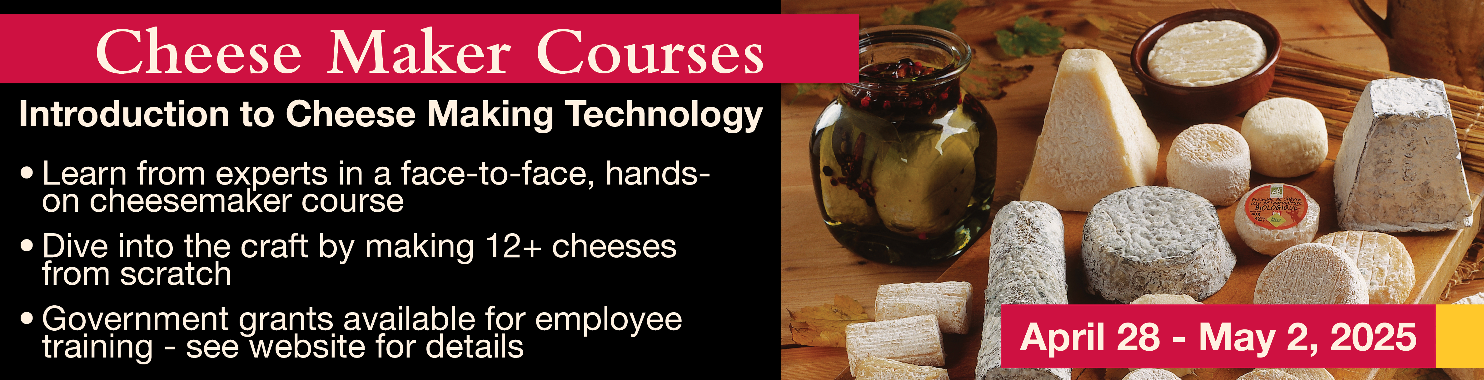 Cheeses on a board, advertising Cheesemaker Course: Introduction to Cheese Making Technology, Apr.22 - May 2