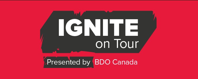 IGNITE on Tour by BDO Canada