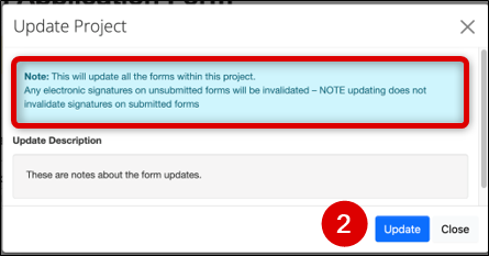 An Update Project pop-up appears. It highlights: "Note: This will update all the forms within this project. Any electronics signature of unsubmitted form will be invalidated